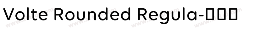 Volte Rounded Regula字体转换 Volte Rounded Regula字体转换
